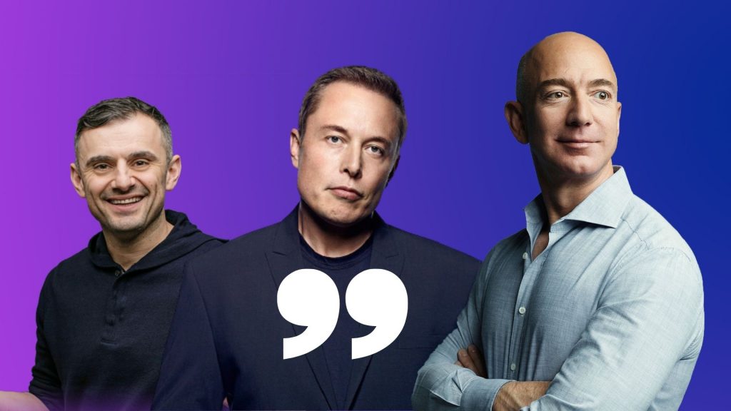 Gary Vee Elon Musk Jeff Bezos citati
